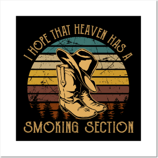 I Hope That Heaven Has A Smoking Section Boot Western Posters and Art